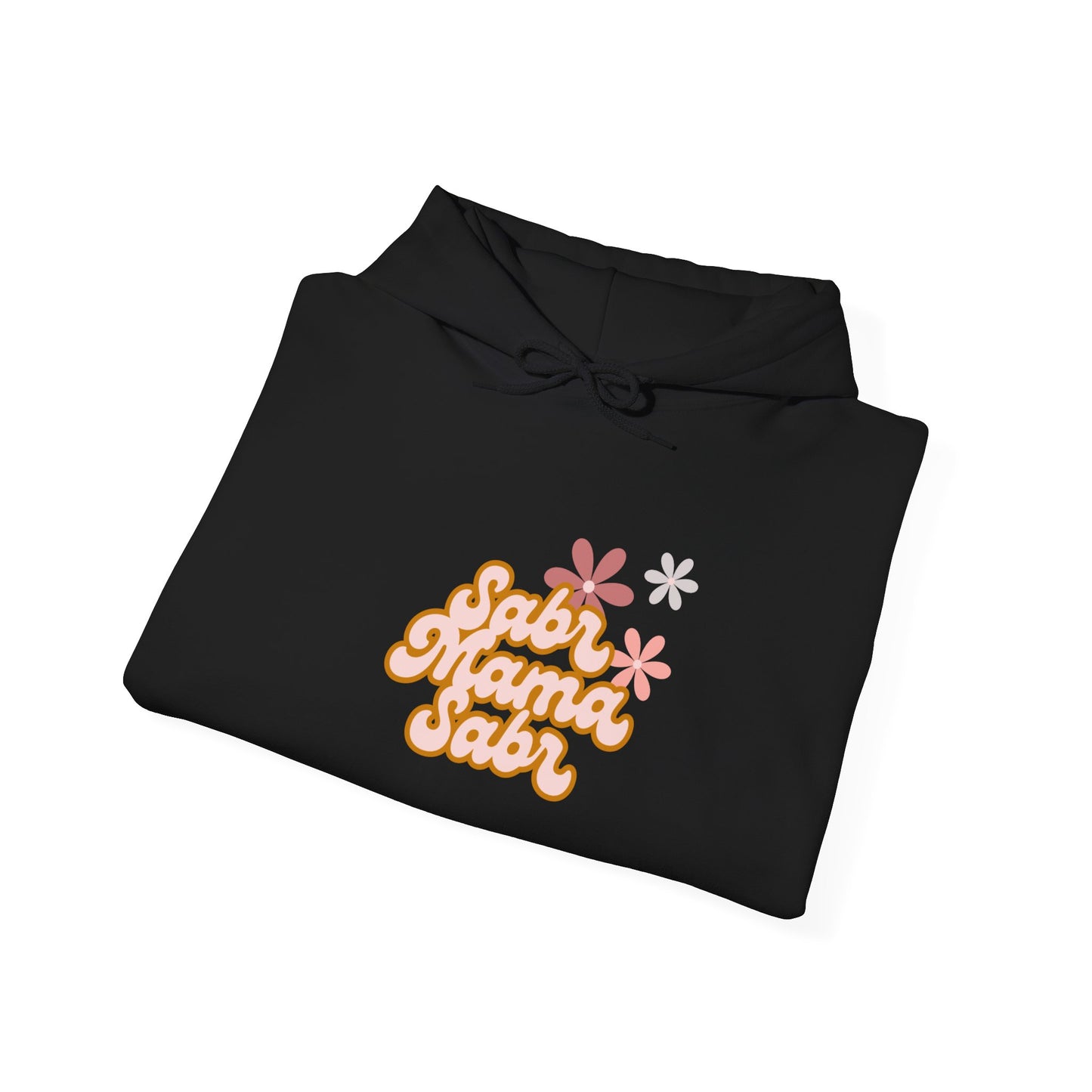 Sabr Mama Sabr Hoodie | Muslim Mom faith-based patience message