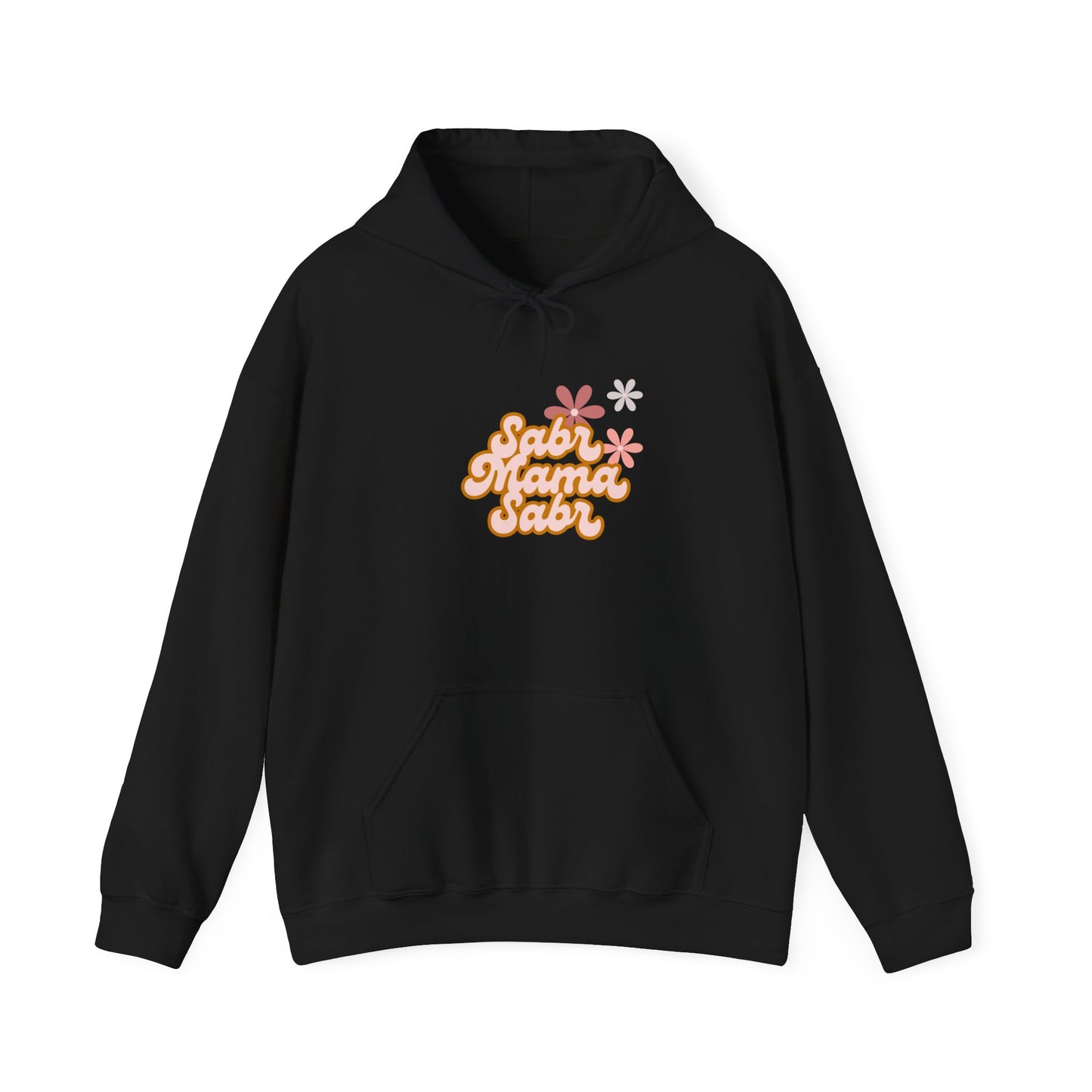 Sabr Mama Sabr Hoodie | Muslim Mom faith-based patience message